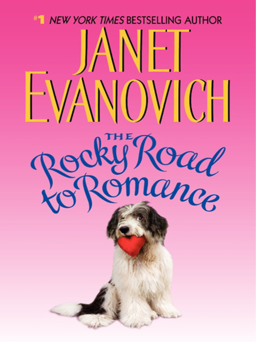 Title details for The Rocky Road to Romance by Janet Evanovich - Wait list
